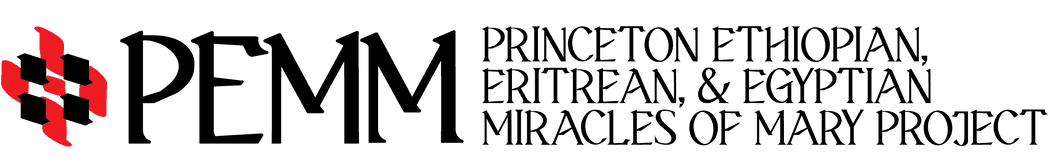 Princeton Ethiopian, Eritrean, and Egyptian Miracles of Mary (PEMM) project